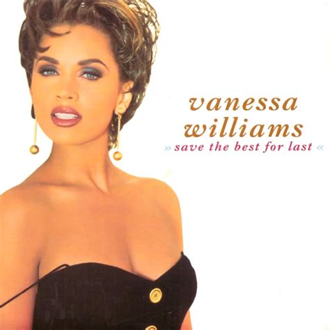 Vanessa Williams – Save the Best for Last Lyrics | Genius Lyrics