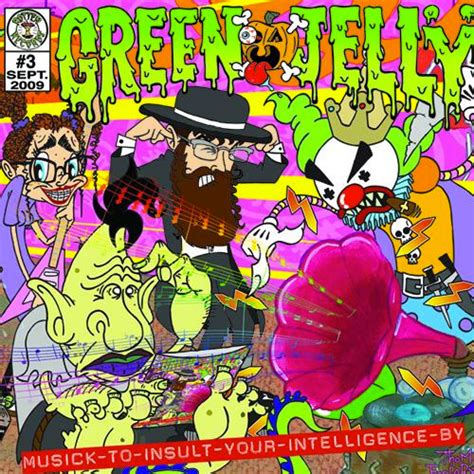 Green Jellÿ – Musick to Insult Your Intelligence (Digital Download-Full ...