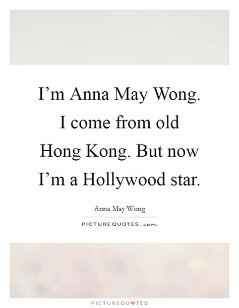 Anna May Wong Quotes & Sayings (4 Quotations)