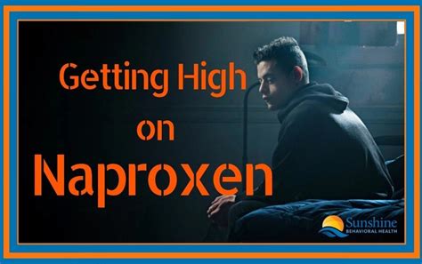 Getting High on Naproxen: Is it Possible? - Sunshine Behavioral Health