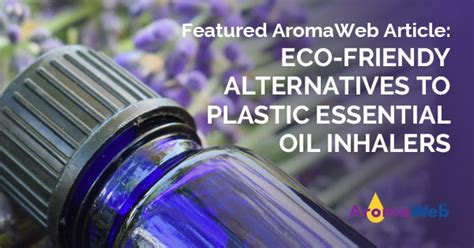 Eco-Friendly Essential Oil Inhaler Alternatives | AromaWeb