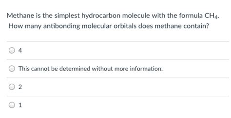 Solved Methane is the simplest hydrocarbon molecule with the | Chegg ...