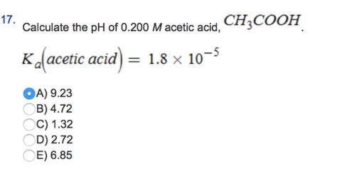 Solved 17. Calculate the pH of 0.200 M acetic acid, CH3COOH | Chegg.com