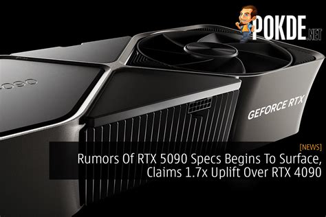 Rumors Of RTX 5090 Specs Begins To Surface, Claims 1.7x Uplift Over RTX ...