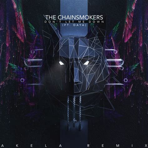 The Chainsmokers - Don't Let Me Down (Akela Remix)("DOWNLOAD" FOR FULL ...