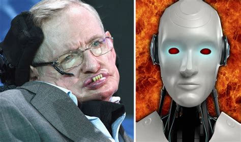 Stephen Hawking: AI could be the WORST thing that happened to humanity ...