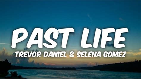 Past Life Lyrics - Trevor Daniel & Selena Gomez | LyricsCM