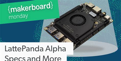 LattePanda Alpha Specs and More