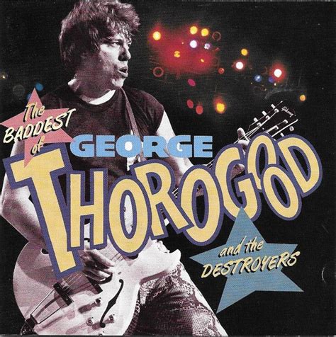 George Thorogood & The Destroyers The baddest of (Vinyl Records, LP, CD ...