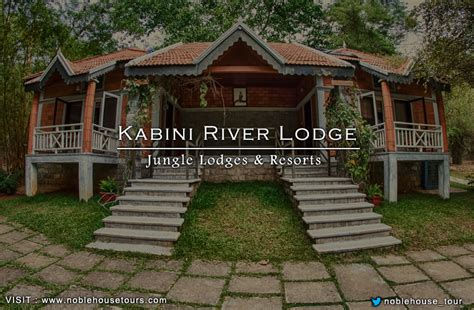 Kabini River Lodge Tour of Karnataka