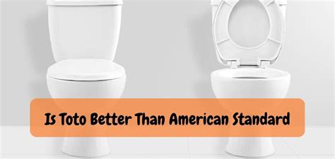 Is American Standard a Good Toilet Brand?