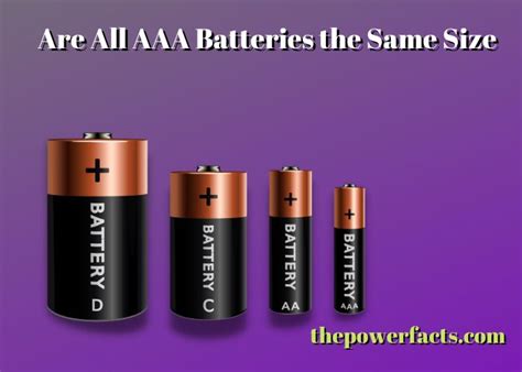 Are All AAA Batteries the Same Size? - The Power Facts