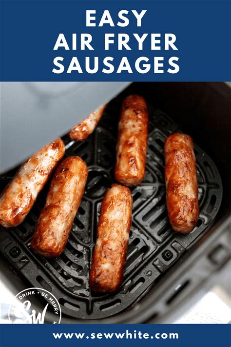 How to cook sausages in the air fryer - Sew White