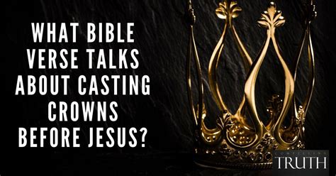 What Bible verse talks about casting crowns before Jesus?