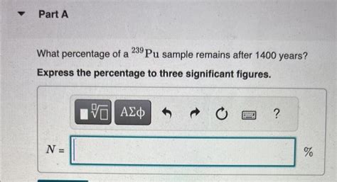 Solved Plutonium-239 has a decay constant of 2.88×10−5 year | Chegg.com