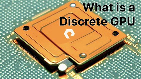 What Is a Discrete GPU and Why Should It Matter to You? | Pure Storage