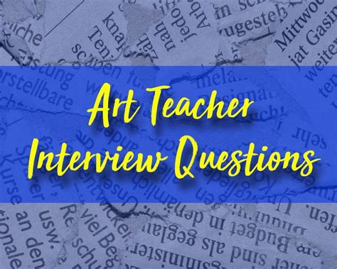 Art Teacher Interview Questions - The Arty Teacher