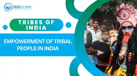 Tribal Areas in India: Unveiling the Hidden Cultural Gems - iaslearning.in