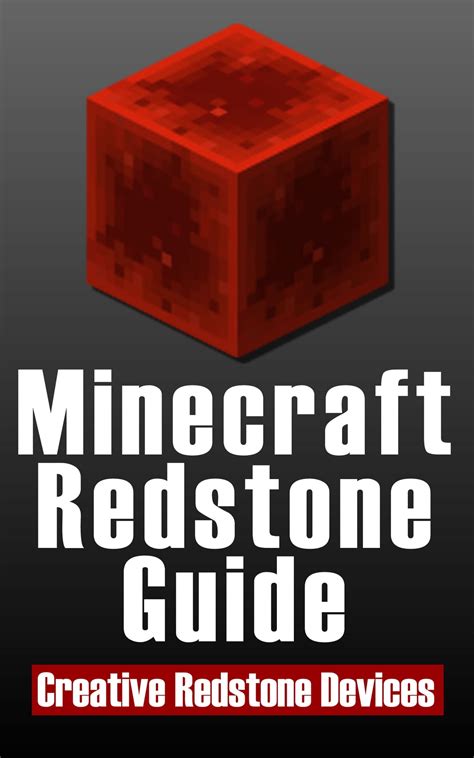 Minecraft Redstone Guide: 20 Amazing, Creative Redstone Devices eBook ...