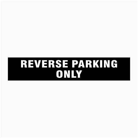 REVERSE PARKING ONLY SIGN – Get signs