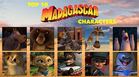 My Top 10 Madagascar Characters by Octopus1212 on DeviantArt