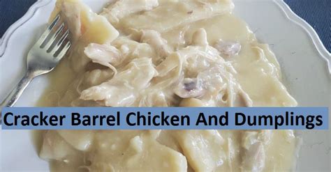 Cracker Barrel Chicken And Dumplings - Cracker Barrel Menu Prices