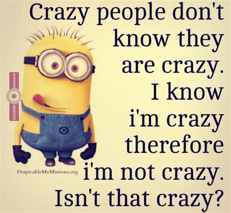 Joke for Thursday, 09 July 2015 from site Minion Quotes - Crazy people ...