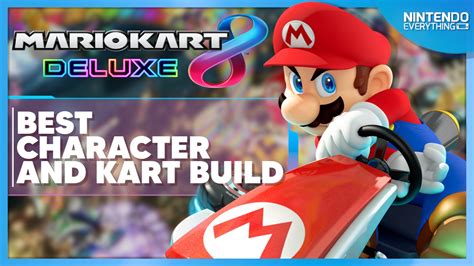 Mario Kart 8 Deluxe Best character, kart builds, and setups