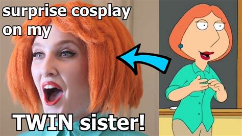 Surprise Cosplay Transformation on My TWIN SISTER! (Lois Griffin from ...