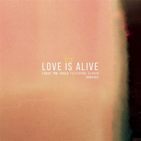 Louis The Child & Elohim Share Their 'Love Is Alive' Remix Package ...