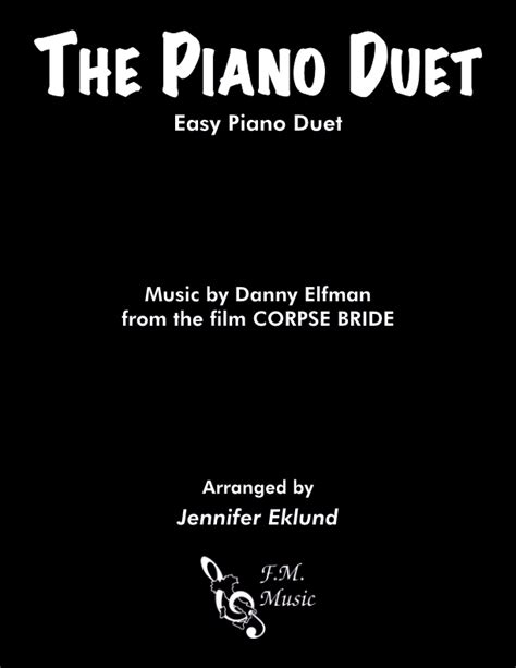 The Piano Duet (from "Corpse Bride") (Easy Piano Duet) By Danny Elfman ...