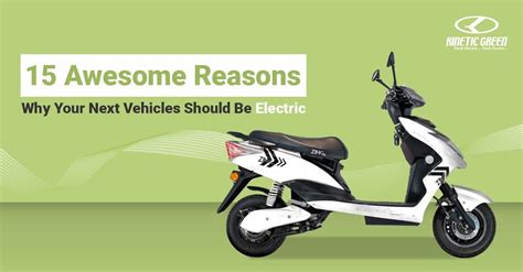 15 Awesome Reasons Why Your Next Vehicles Should Be Electric - Kinetic ...