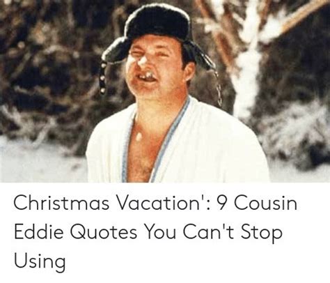 Cousin Eddie Quotes - ShortQuotes.cc