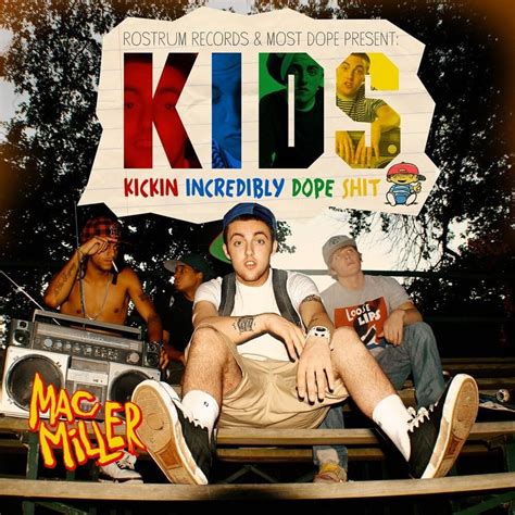 Mac Miller - K.I.D.S. (Re-Release) Lyrics and Tracklist | Genius