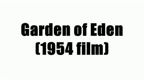 Watch Garden Of Eden 1954 - My Bios