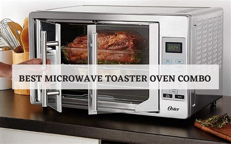 Top 10 Best Microwave Toaster Oven Combo To Buy In 2023 Reviews