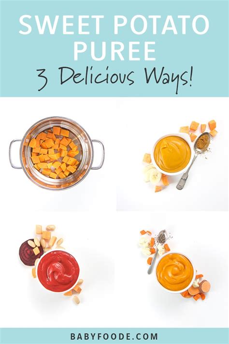 Sweet Potato Baby Food Puree - 3 Delicious Ways - Baby Foode