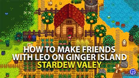 Make Friends With Leo On Ginger Island In Stardew Valley