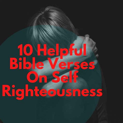 10 Helpful Bible Verses On Self Righteousness