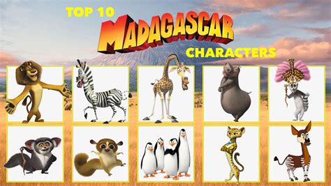 My Top 10 Favorite Madagascar Characters by aaronhardy523 on DeviantArt