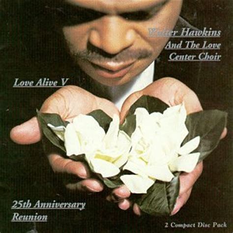 Love Alive, Vol. 5: 25th Anniversary Reunion 1 (1998) - Walter Hawkins ...