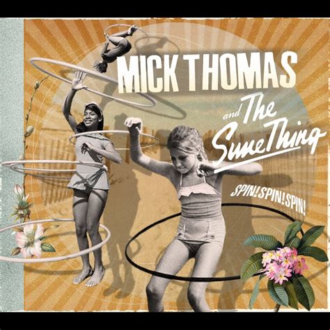 ‎Spin! Spin! Spin! - Album by Mick Thomas - Apple Music