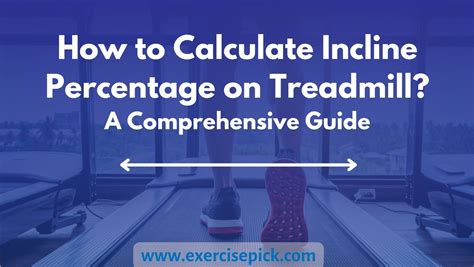 How to Calculate Incline Percentage on Treadmill? Ultimate Guide