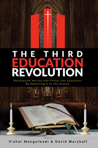 Third Education Revolution - Vishal Mangalwadi & David Marshal