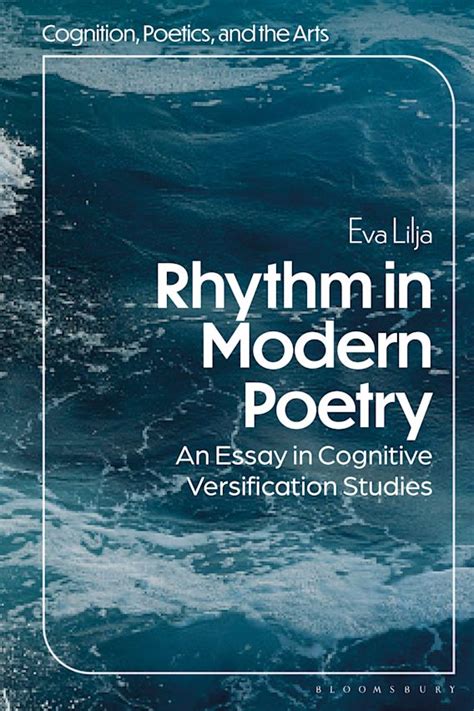 Rhythm in Modern Poetry: An Essay in Cognitive Versification Studies ...