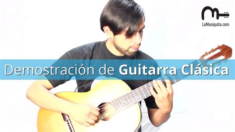 Guitarra Clásica - Demostración Guitarra Clásica - Como tocar Guitarra ...