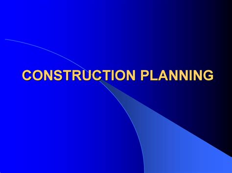 Construction Planning - ENGINEERING MANAGEMENT