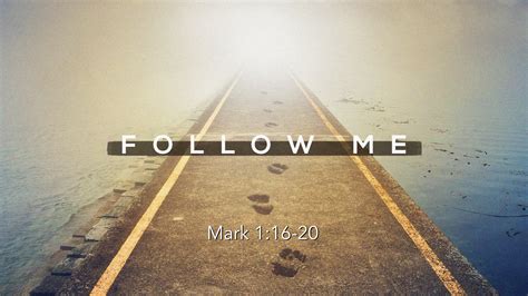 Mark 1:16-20, Follow Me – West Palm Beach church of Christ