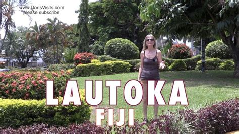 Lautoka, Fiji – Doris Visits