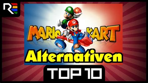 TOP 10 Mario Kart Alternativen - YouTube